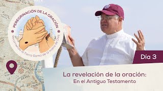 🙏 Día 3  La revelación de la oración El Antiguo Testamento  Peregrinación de la Oración  Magdala [upl. by Saraann]