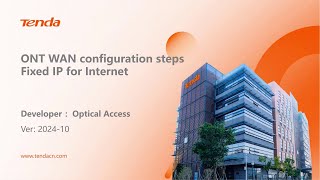 Tenda ONT WAN configuration steps  Fixed IP [upl. by Nealon]