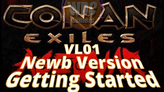 VL01 My Getting Started Conan Exiles [upl. by Enyaw]