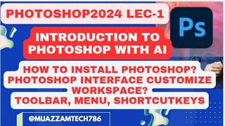 Photoshop 2024 Lec1  Introduction  Interface  Customize workspace toolbar menu shortcut keys [upl. by Ecyak]