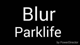 Blur Parklife lyrics [upl. by Initof]