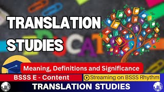 Translation Studies  Meaning Definitions and Significance [upl. by Rafaellle]