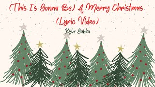 This Is Gonna Be A Merry Christmas Lyric Video [upl. by Sabah404]