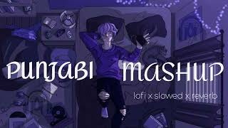 Punjabi mashup lofi x slowed x reverb part1youtubepunjabipunjabisongyoutubevideopunjabimashup [upl. by Locin]