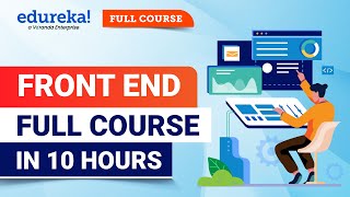 Front End Full Course  10 Hours  Front End Web Development Course  Edureka [upl. by Dow984]