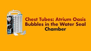 Chest Tubes Bubbling in the Atrium Oasis [upl. by Pacian]