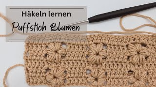 Häkeln lernen  Puffstich Blumen häkeln [upl. by Rico321]