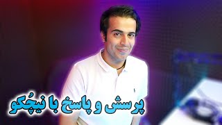 Q amp A with Nichoqu  پرسش و پاسخ با نیچُکو [upl. by Enihpesoj]