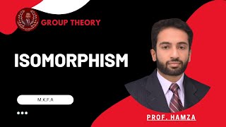 Isomorphism of Group Theory  MKFA [upl. by Couhp]