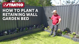 Stratco  How To Plant a Retaining Wall Garden Bed [upl. by Carlin]