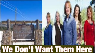 Sister Wives Family UNPOPULAR In Flagstaff Neighbors “we wish they weren’t here” [upl. by Meli501]