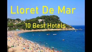 Lloret De Mar 10 Best Hotels [upl. by Ahsimaj]