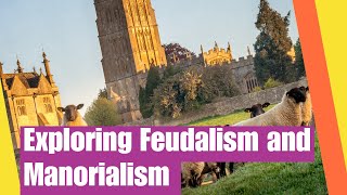 Exploring Feudalism and Manorialism During the Middle Ages  Feudalism compared to Manorialism [upl. by Isador]