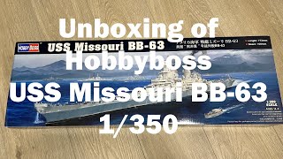 USS Missouri BB63 1350  Unboxing [upl. by Patten51]