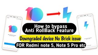 How to bypass Anti Rollback Feature  Remove anti Rollback  Downgrade MIUI 10 to MIUI 9 [upl. by Mylan282]