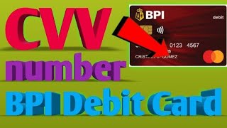 How to find CVV code number of BPI Debit Card  Paano Makita ang CVV code number Ng BPI Debit Card [upl. by Ailegave]