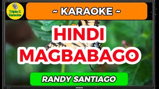 Hindi Magbabago  Randy Santiago Karaoke OPM Song With Lyrics [upl. by Stella167]