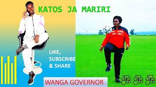 KATOS JA MARIRI  WANGA GOVERNOR [upl. by Machute]