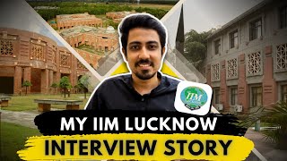 My IIM Lucknow Interview Story  How to prepare for IIM Interviews for MBA  Questions amp Answers [upl. by Acul]