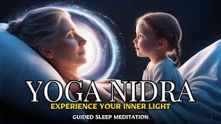 ✅EXPERIENCE INNER LIGHT with Guided Yoga Nidra Meditation❤️ [upl. by Enohsal468]