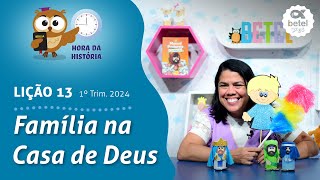 Família na Casa de Deus Préaula lição 13  1° Tri 2024 EBD Conhecer [upl. by Vitek]