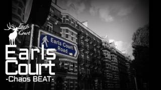 Earls Court  Chaos Beat [upl. by Chapland192]