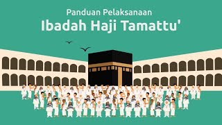 Tata Cara Manasik Pelaksanaan Ibadah Haji Tamattu [upl. by Iffar841]