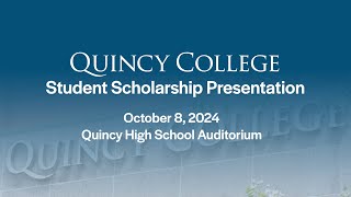 Quincy College Student Scholarship Presentation 1082024 [upl. by Gunar580]