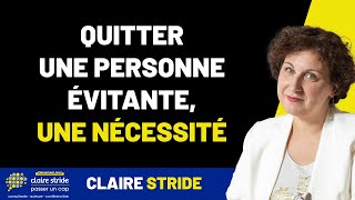 Quitter une personne évitante une nécessité [upl. by Chong]