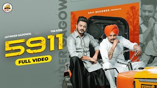 5911 Full Video Jatinder Gagowal  The Kidd  Aman Jaluria  Latest Punjabi Songs 2021 [upl. by Tyika883]