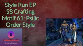 Style Run EP 58 Crafting Motif 61 Psijic Order Style [upl. by Nichola]