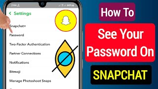 How To See Snapchat Password if You Forgot it  See Your Snapchat Password 2023 [upl. by Ielerol]