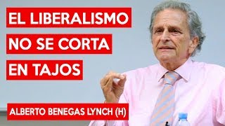 El LIBERALISMO no se corta en tajos  Alberto Benegas Lynch h [upl. by Kirt]