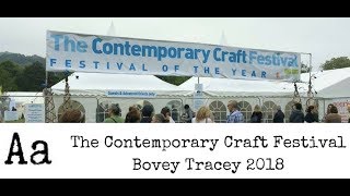 CRAFT FESTIVAL OF THE YEAR  The Contemporary Craft Festival 2018 Bovey Tracey [upl. by Flam]