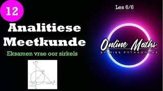 Graad 12 Wiskunde Analitiese Meetkunde Les6 Eksamen Tipe Vrae [upl. by Adnawot]