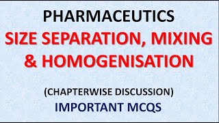 PHARMACEUTICS 1  SIZE SEPARATIONMIXING amp HOMOGENISATION [upl. by Ahsitra142]