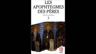 IV ème siècle quotLes apophtegmes des Pèresquot Sagesse des Pères du désert Tome III [upl. by Neil]