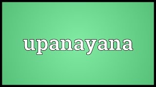 Upanayana Meaning [upl. by Aurlie61]