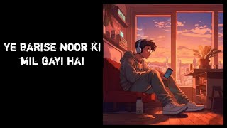 ye barise noor ki mil gayi hai  Pakistani Lofi Song [upl. by Sara-Ann]