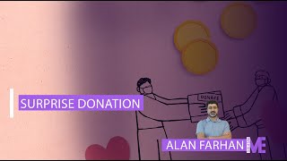 A SURPRISE DONATION  Alan Farhan [upl. by Redla]