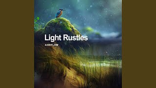 Light Rustles [upl. by Lonyer]