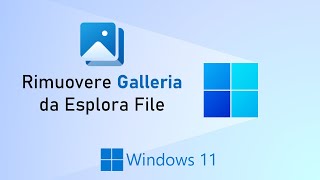 Rimuovere Galleria da Esplora File in Windows 11 [upl. by Nowujalo]