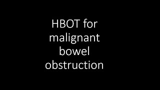 HBOT and cancer related bowel obstruction [upl. by Christoper]