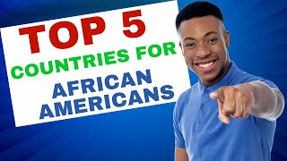 Best Countries for African American Expats [upl. by Cristin]