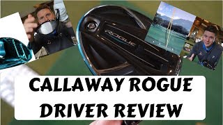 CALLAWAY ROGUE DRIVER REVIEW [upl. by Goran]