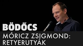 Bödőcs Móricz Zsigmond  Retyerutyák quotAddig se iszikquot felolvasóest [upl. by Ballard]