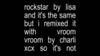 LISA Rockstar Charli XCX Vroom Vroom Remix [upl. by Notsruht271]