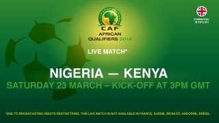 Nigeria 1  1 Kenya  CAF African Qualifiers 2014  23032013 [upl. by Ibbison]