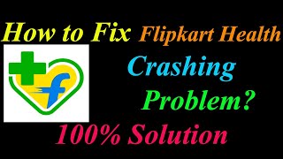 How to Fix Flipkart Health App Keeps Crashing Solutions Android amp Ios  Flipkart HealthCrash Error [upl. by Agle675]