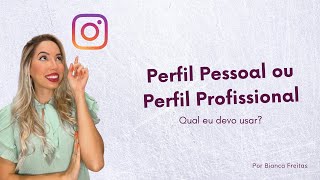 Devo ter um perfil profissional no Instagram que seja separado do pessoal [upl. by Haymes]